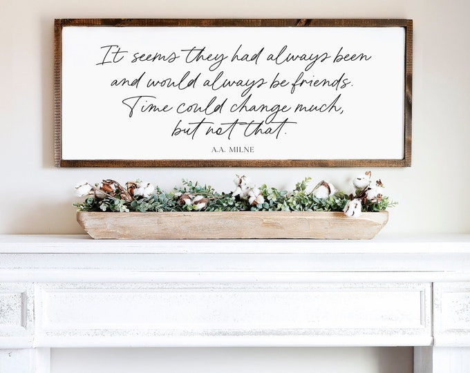 A.A. Milne Friendship Quote Sign – Literary Wall Art, Farmhouse Wooden Decor