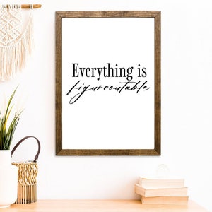 Everything is Figureoutable Sign – Motivational Quote Wall Art – Inspirational Wooden Decor for Home Office