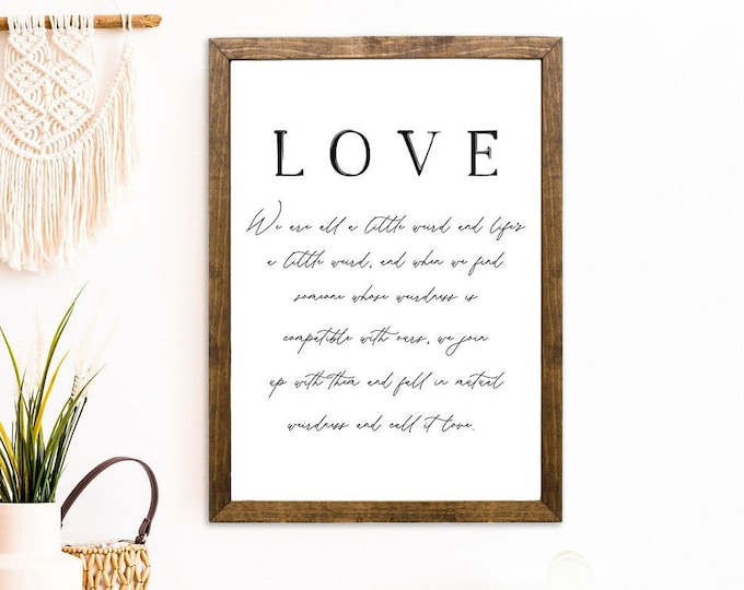 We are all a little weird, couples wedding sign