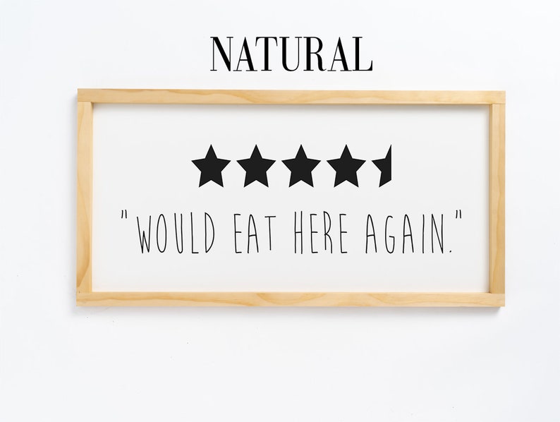 Może przedstawiać: Ramka z tabliczką z pięcioma gwiazdkami i tekstem "WOULD EAT HERE AGAIN."