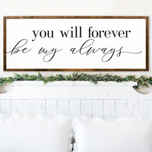 You Will Forever Be My Always, Rustic bedroom sign