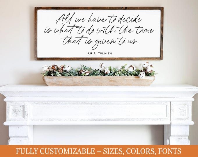 All we have to decide, Tolkien wooden sign