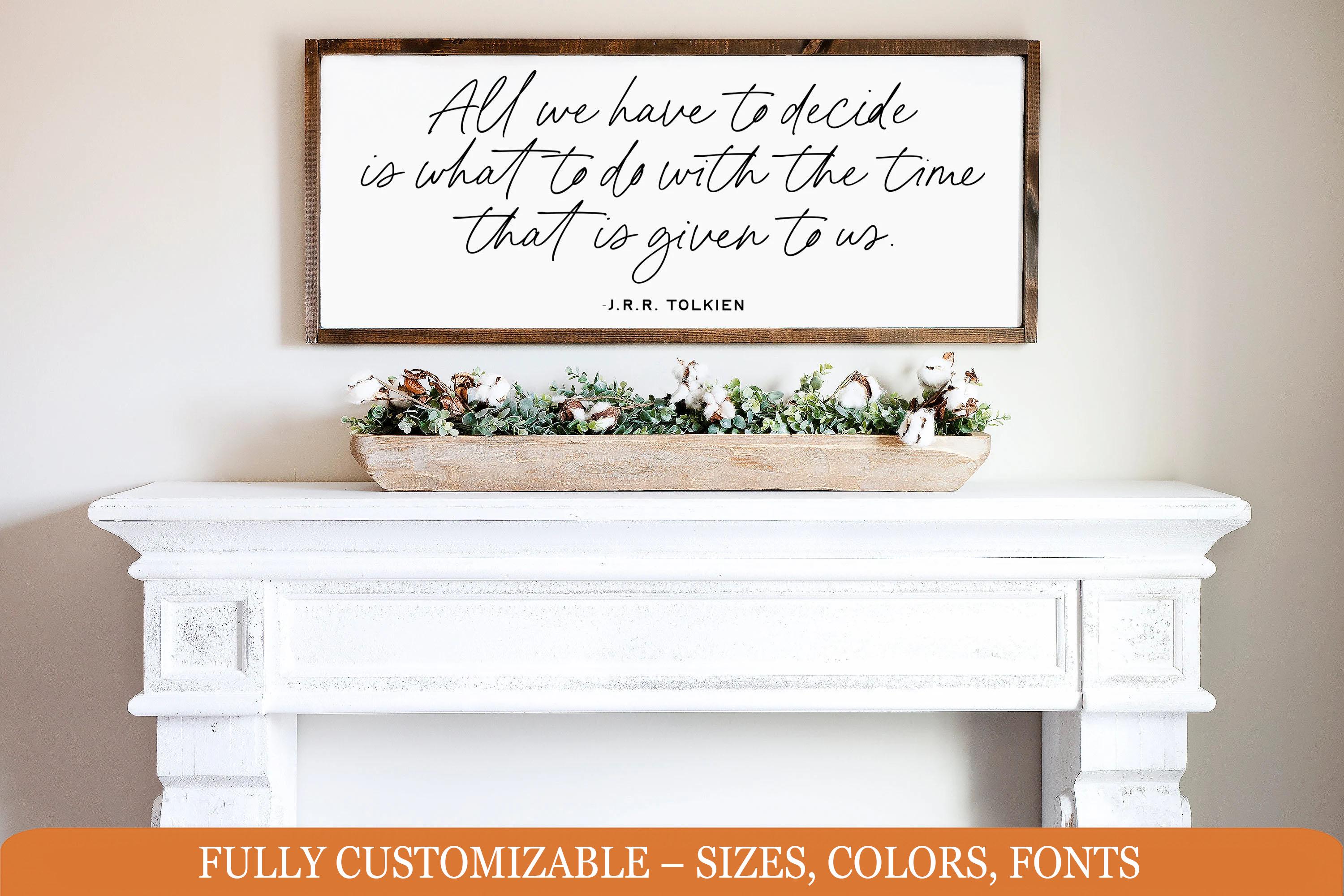 All we have to decide, Tolkien wooden sign