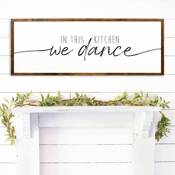 In This Kitchen We Dance Sign - Kitchen Signs - Wood Signs - Farmhouse Kitchen Signs - Wooden Signs - Kitchen Decor - Modern Farmhouse -