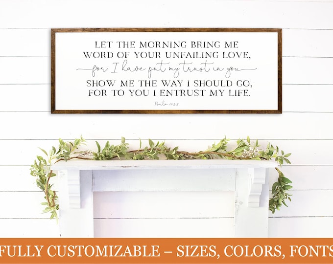 Let the morning bring me word, Christian farmhouse sign