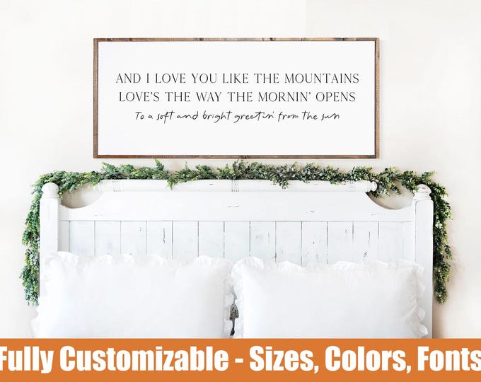 Romantic Rustic Sign | “And I Love You Like the Mountains” Farmhouse Bedroom Decor