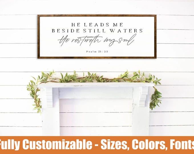 He Leads Me Beside Still Waters – Psalm 23 Sign, Christian Farmhouse Wall Decor