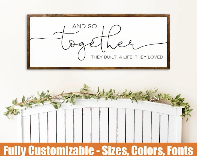 Handmade Wood Sign – And So Together They Built A Life