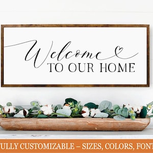Welcome to Our Home” Rustic Farmhouse Sign