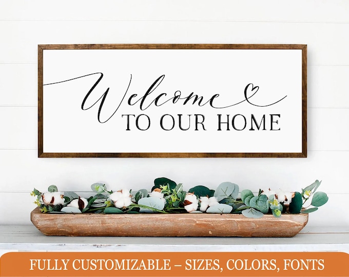 Welcome to Our Home” Rustic Farmhouse Sign