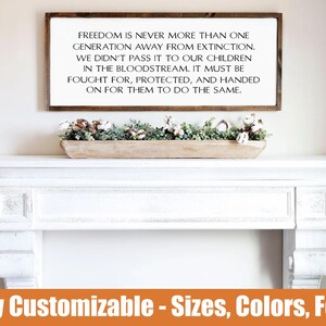 Freedom never more than one generation away, patriotic wooden sign
