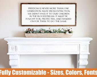 Freedom never more than one generation away, patriotic wooden sign