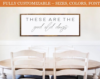 These Are The Good Old Days, Farmhouse wooden sign