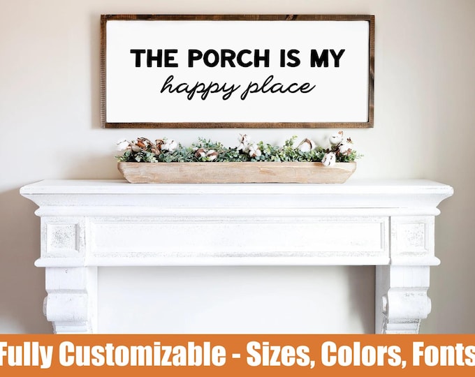 The Porch Is My Happy Place, Custom farmhouse porch sign