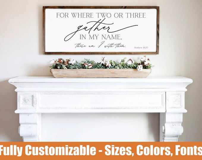 Where Two or Three Gather Sign | Matthew 18:20 Christian Home Decor