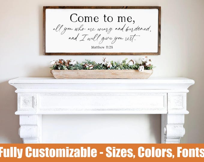 Matthew 11:28 sign Come to me wood sign, rustic Christian wall decor