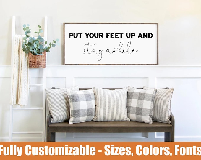 Put Your Feet Up Stay Awhile, Farmhouse entryway wooden sign