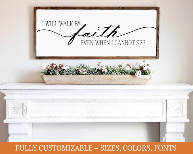 I Will Walk By Faith, Christian wood sign