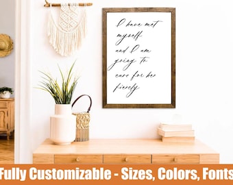 I Have Met Myself, self care wooden sign