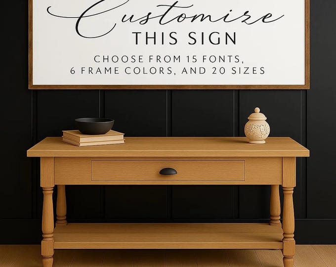 Customizable Wooden Sign – Choose Fonts, Frame Colors & Sizes – Personalized Home Decor