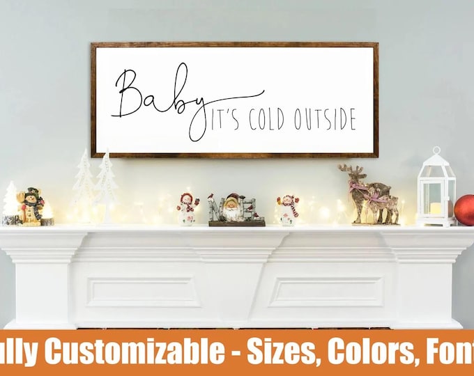 Baby It's Cold Outside, winter farmhouse wooden sign