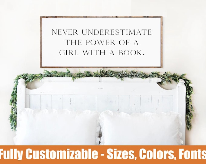 Never Underestimate The Power, girl with a book wood sign