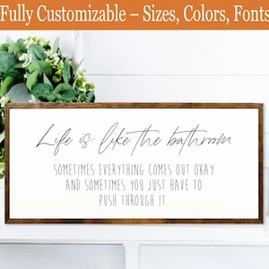 Funny Bathroom Sign – ‘Life Is Like the Bathroom’ – Quirky Farmhouse Wall Decor
