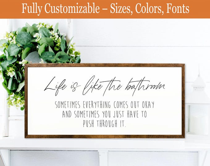 Funny Bathroom Sign – ‘Life Is Like the Bathroom’ – Quirky Farmhouse Wall Decor