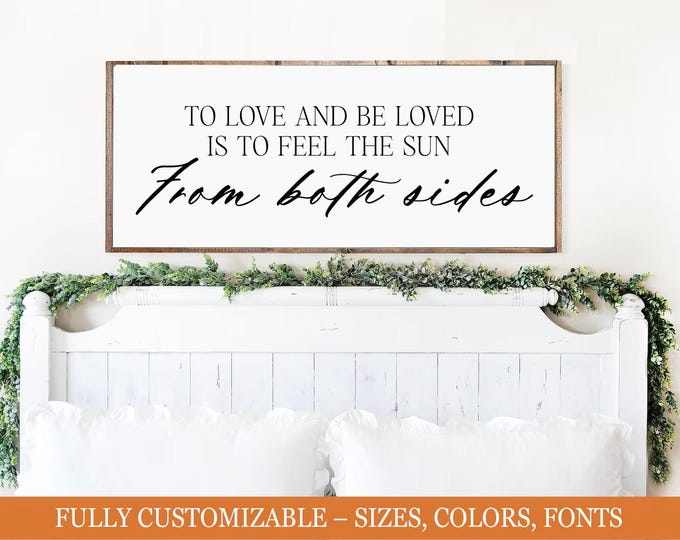 To Love and Be Loved, romantic farmhouse bedroom sign