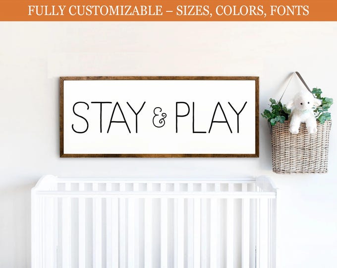 Stay & Play Wood Sign - Handmade Playroom Wall Decor