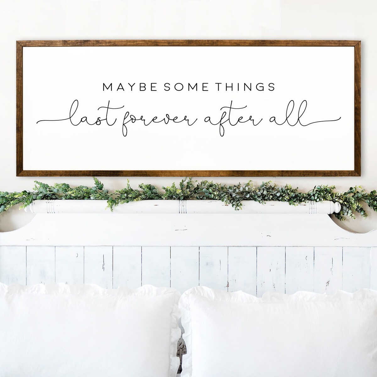 Bedroom Wall Decor Over the Bed - Maybe Somethings Last Forever After All - Master Bedroom Signs - Anniversary Wedding Gift - Anniversary - Etsy