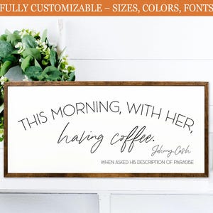 This Morning With Her, romantic coffee wood sign