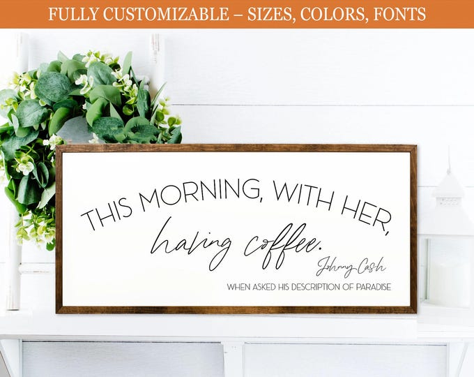 This Morning With Her, romantic coffee wood sign