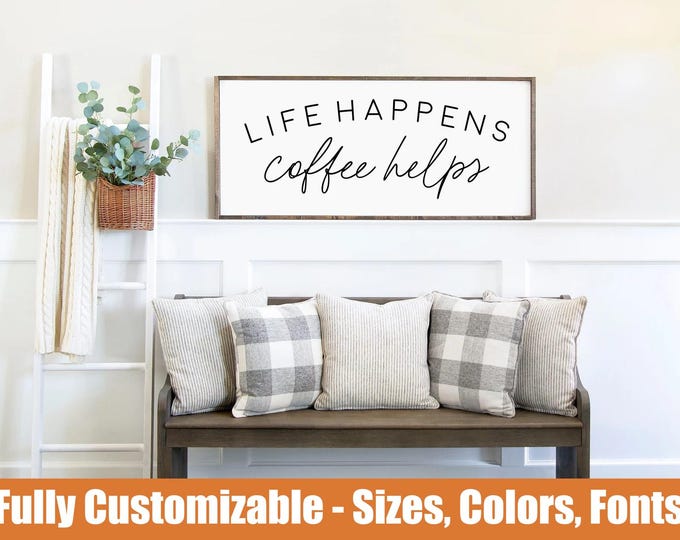 Life Happens Coffee Helps, funny wooden kitchen sign