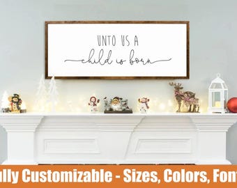 Unto Us a Child Is Born, farmhouse Christmas mantel sign