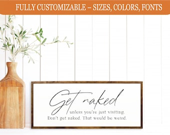 Get Naked Unless You&#39;re Visiting, Funny bathroom sign