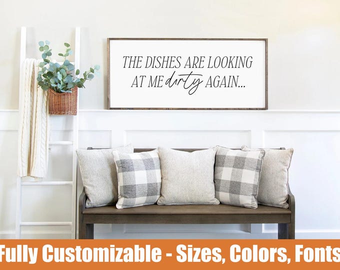 Funny Kitchen Wall Art | “The Dishes Are Looking at Me Dirty Again…” Rustic Sign
