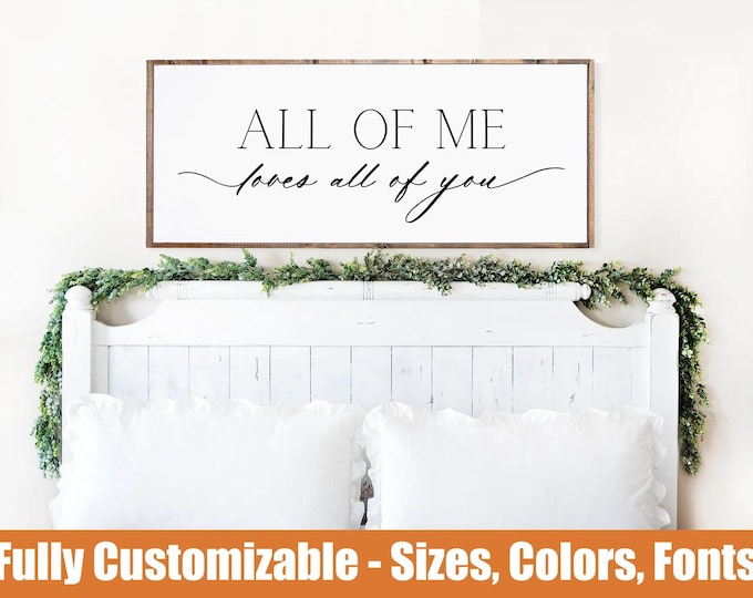 All of Me Loves All of You, couples bedroom sign