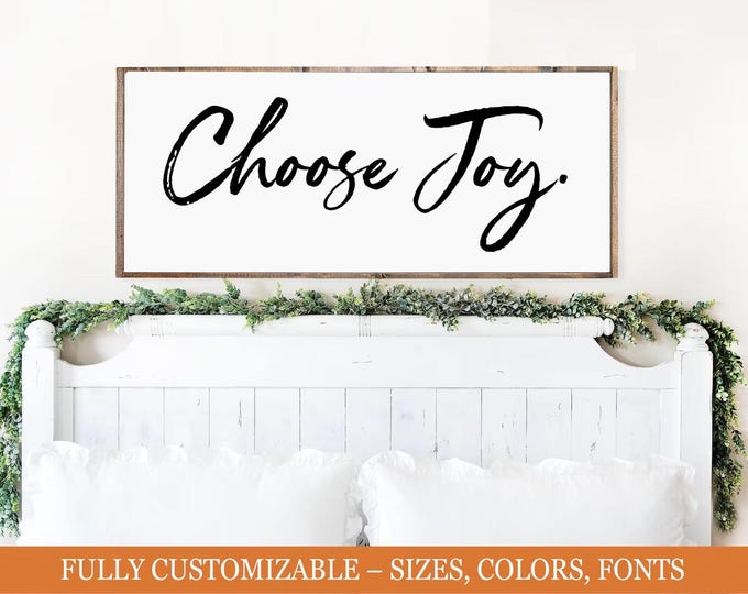 Choose Joy, farmhouse bedroom wooden wall sign