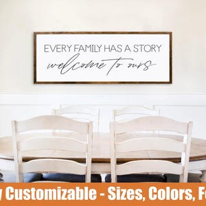 Every Family Has a Story, Welcome to Ours Wooden Sign | Rustic Home Decor