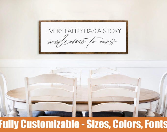 Every Family Has a Story, Welcome to Ours Wooden Sign | Rustic Home Decor