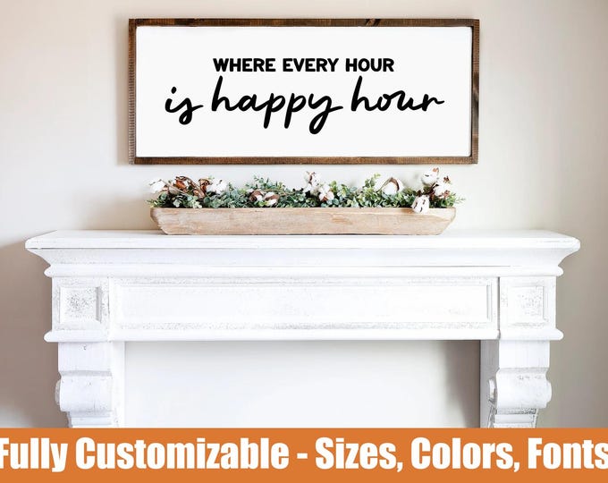 Every Hour Is Happy Hour, Home bar wooden sign