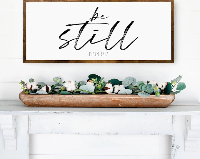 Be Still Psalm 37:7 Framed Wood Sign | Farmhouse Decor