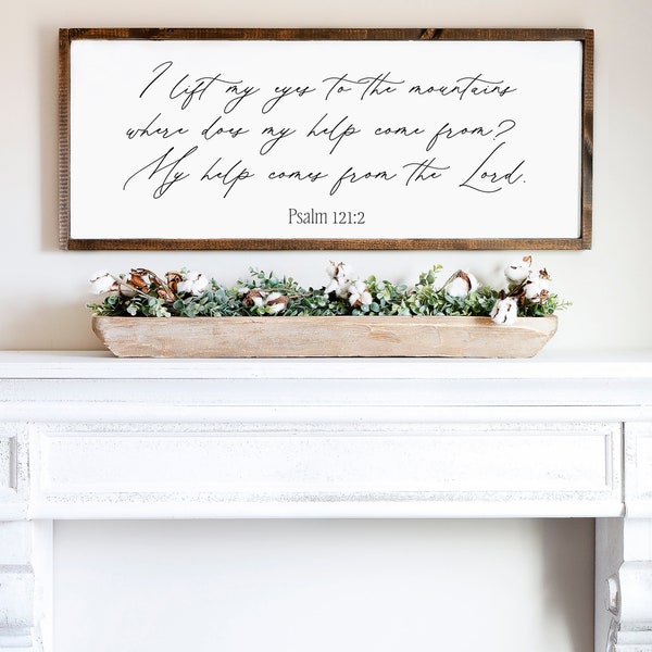I lift up my eyes to the mountains sign | Psalm 121:1-2 | scripture wall décor | my help comes from the Lord sign | Bible Verse Wall Decor