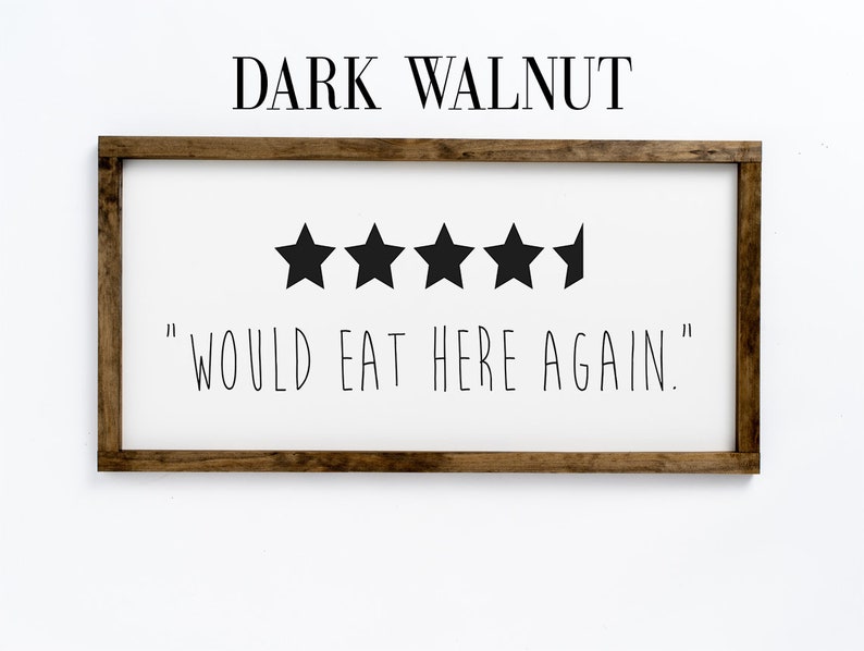 Może przedstawiać: Szkicowany znak z ciemnym orzechowym wykończeniem. Znak zawiera pięć czarnych gwiazdek i tekst "Would eat here again."