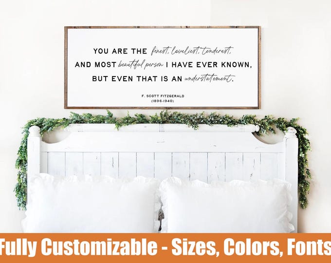You Are the Finest – F. Scott Fitzgerald Quote Sign, Literary Romantic Decor