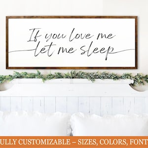 If you love me let me sleep, Funny bedroom sign