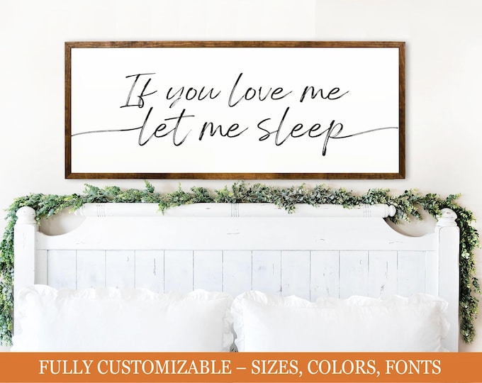 If you love me let me sleep, Funny bedroom sign