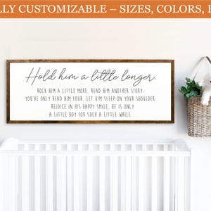 Hold Him a Little Longer Sign – Heartfelt Nursery Decor – Rustic Baby Boy Artwork