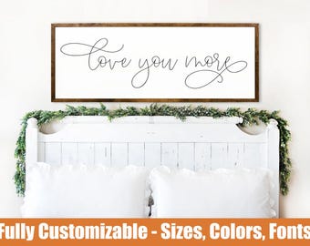 Love You More, Rustic bedroom sign
